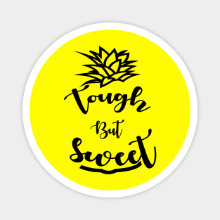 Pineapple Tough But Sweet Magnet